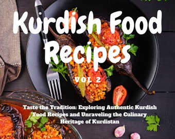 Probieren Sie die Tradition: Erkunden Sie authentische kurdische Kochrezepte und enträtseln Sie das…