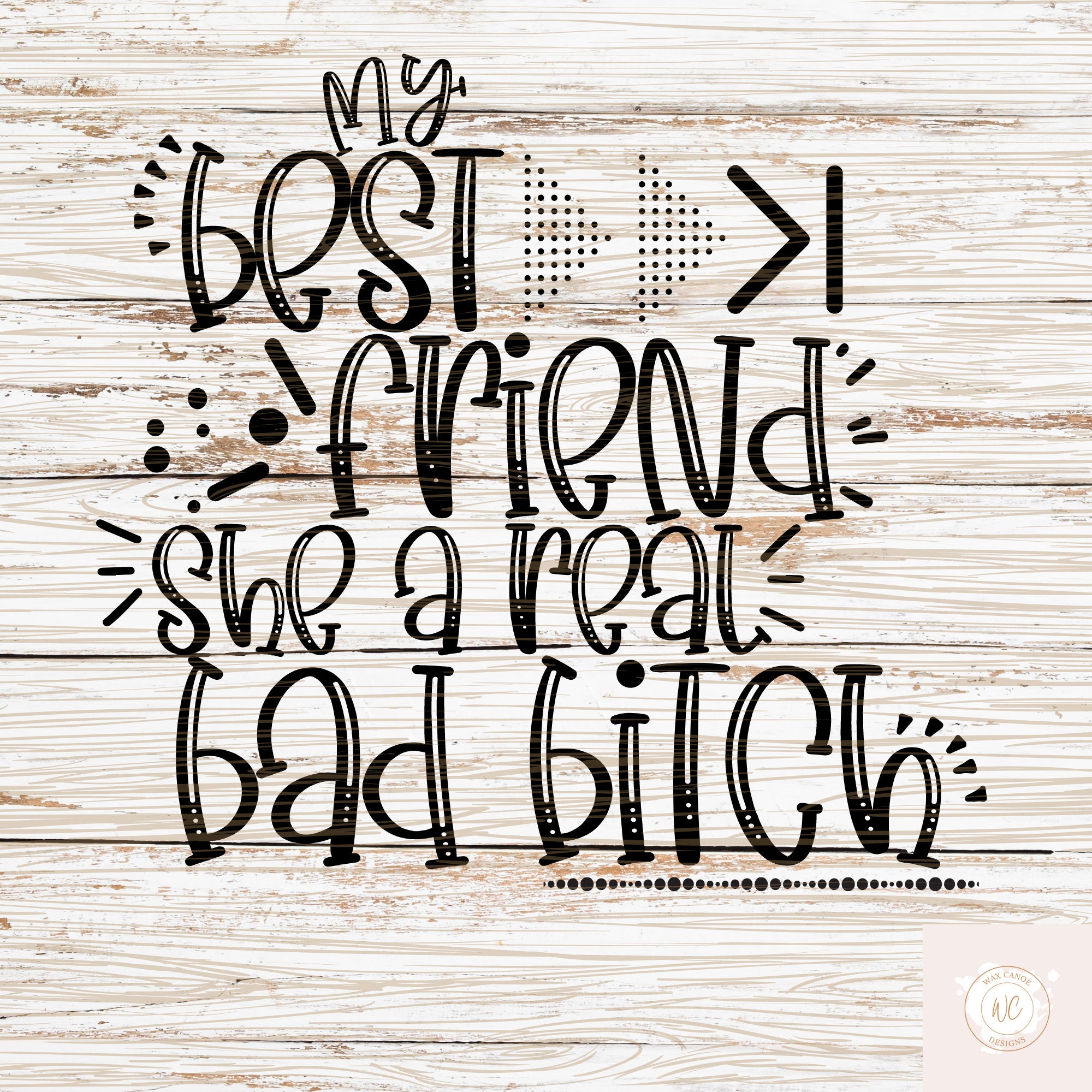 Download My Best Friend She S A Bad Svg That S My Best Friend Etsy