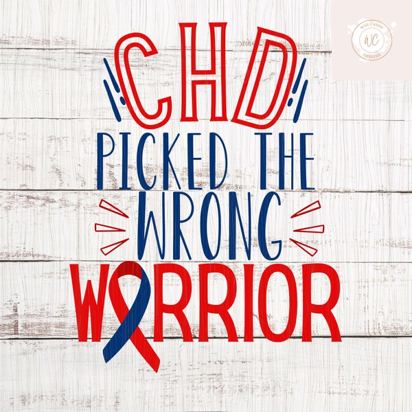 CHD svg | chd warrior svg | congenital heart defect svg | chd png | chd awareness week svg | chd awareness | chd picked the wrong warrior