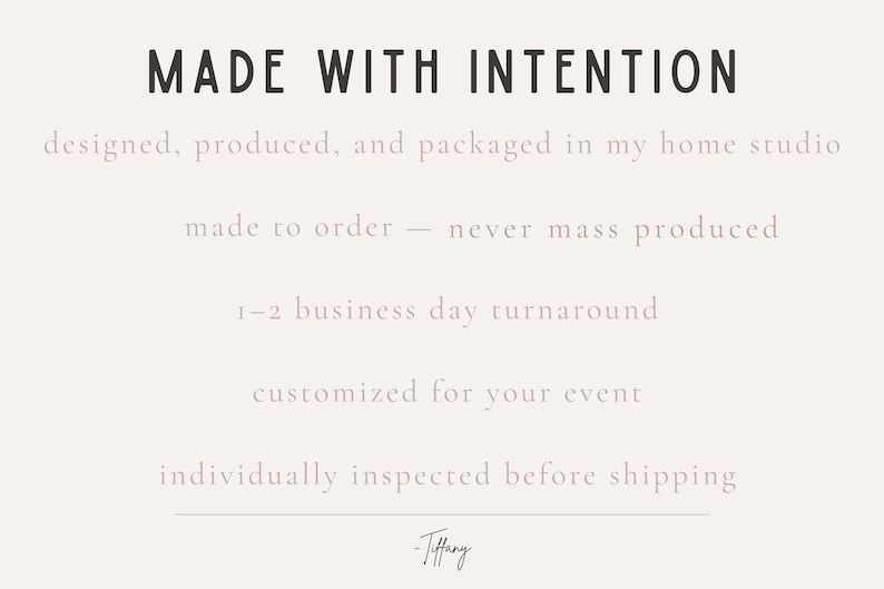 text that describes the products and services offered by a company, stating that they are designed, produced, and packaged in a home studio, and that they are made to order with no mass production, and that they are customized for events. The company also mentions that they individually inspect their products before shipping.