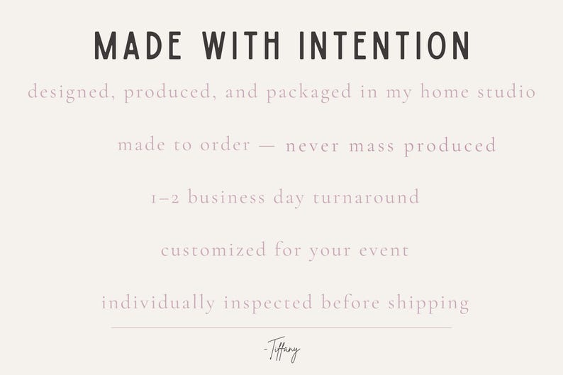 text that describes the products and services offered by a company, stating that they are designed, produced, and packaged in a home studio, and that they are made to order with no mass production, and that they are customized for events. The company also mentions that they individually inspect their products before shipping.