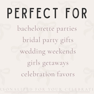 The image is a promotional graphic for personalized party favors, featuring the text "PERFECT FOR" and a list of items such as bachelorette parties, bridal party gifts, wedding weekends, girls getaways, and celebration favors.