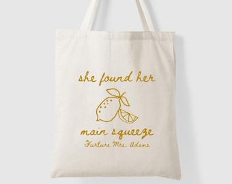 She Found Her Main Squeeze Tote – Bachelorette Party Favors - Lemon Themed Bachelorette Favor
