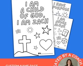 May include: A set of printable kids biblical coloring pages featuring black and white line art with text including I AM A CHILD OF GOD, I AM ZACH, I HAVE PURPOSE, and I AM NEVER ALONE, alongside illustrations of a cross, heart, stars, and sun.