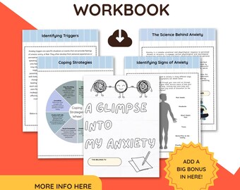 May include: A digital workbook titled Teen Anxiety Workbook for ages 13-18, featuring pages on identifying triggers, coping strategies, and the science of anxiety. The cover page displays the text A Glimpse Into My Anxiety with a drawing of three faces.