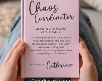 Chaos Coordinator Nurse Journal - Personalized Nurse Appreciation Gift - Custom Name Journal for Nursing Staff