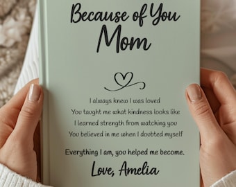 Personalized Mom Journal Gift – Sentimental Mother’s Day Gift – Custom Because of You Mom Notebook