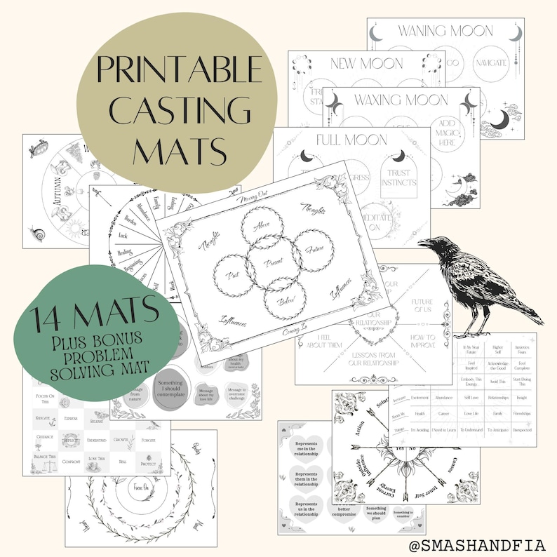 May include: A collection of printable casting mats with various designs, including a wheel, moon phases, and diagrams. The mats are black and white with decorative borders and text. A raven illustration is also included. The text on the mats reads "Printable Casting Mats" and "14 Mats Plus Bonus Problem Solving Mat."