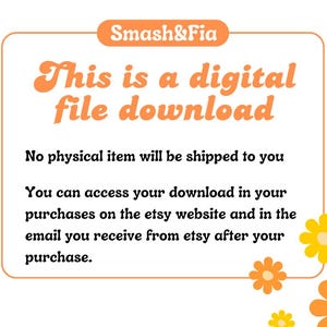 May include: An orange and white digital download announcement with the text "Smash&Fia" at the top. The text "This is a digital file download" is in orange. The image also states that no physical item will be shipped.