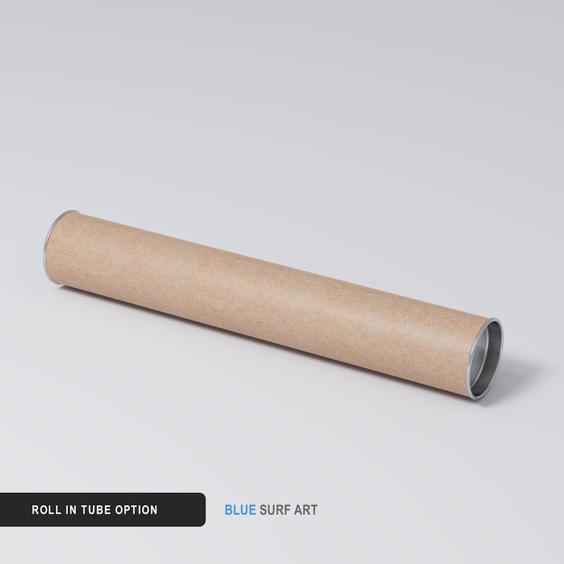 May include: A cylindrical cardboard tube with metal ends, designed for rolled artwork. The tube is light brown with silver-colored metal rims. Text on the image reads "ROLL IN TUBE OPTION" and "BLUE SURF ART".