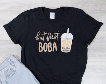 But First Boba T-Shirt | Women's Bubble Tea Short-Sleeve Shirt | Boba Lovers