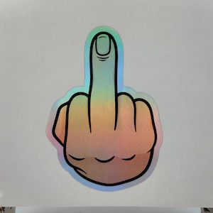 Middle Finger, The Bird, Rude Gesture, Holographic Sticker, Decals, Laptop Stickers, Decals, Item Stickers, Suggestive, Labels