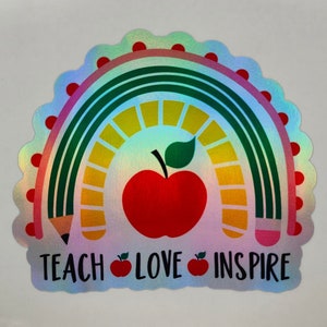 Rainbow Teach Love Inspire, Miglior insegnante, Grazie, Apprezzamento dell'insegnante, Adesivo olografico, Decalcomanie, Adesivi oggetto, Adesivi regalo presenti