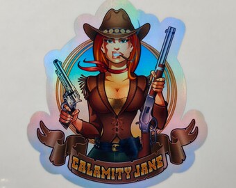 Calamity Jane Sticker, Cowgirl, Outlaw, Wild West, Helmet Stickers, Laptop, Funny, Humorous, Decal, Holographic Stickers Labels, Westerns