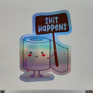 Toilet Roll Shit Happens Sign, grappige uitspraken, populaire zinnen, schattig, leuk, holografische sticker, laptop, bureau, monitor, plakboek