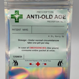 Joke Prescription Anti Old Age, Fill Your Own, Sweets, Fun, Flatulence, Bag Of Sweets, Stocking Fillers, Husband, Wife, Brother, Sister