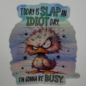 Slap An Idiot Day, Paperella arrabbiata, Etichette adesive divertenti, Olografiche argentate, Animali, Uccelli, Decalcomanie, Computer portatile, Motociclisti, Album di ritagli