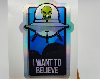 I Want To Believe Alien, Area 51, Holographic, Aliens, Aufkleber, Abziehbilder, Etiketten, ET, No Trespassing, Warnzeichen, Stay Out, Restricted