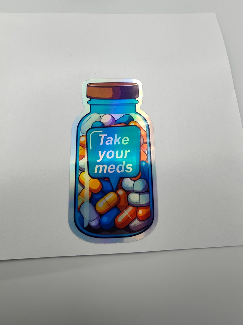 Take Your Meds, Medication Reminder, Holographic Label, Sticker ...