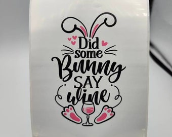 Did Some Bunny Say Wine, Easter, Alcohol, Verjaardag, Funny Bottle Stickers, Wine Labels, Spirit Labels, Present, Celebration, Party, Gifts