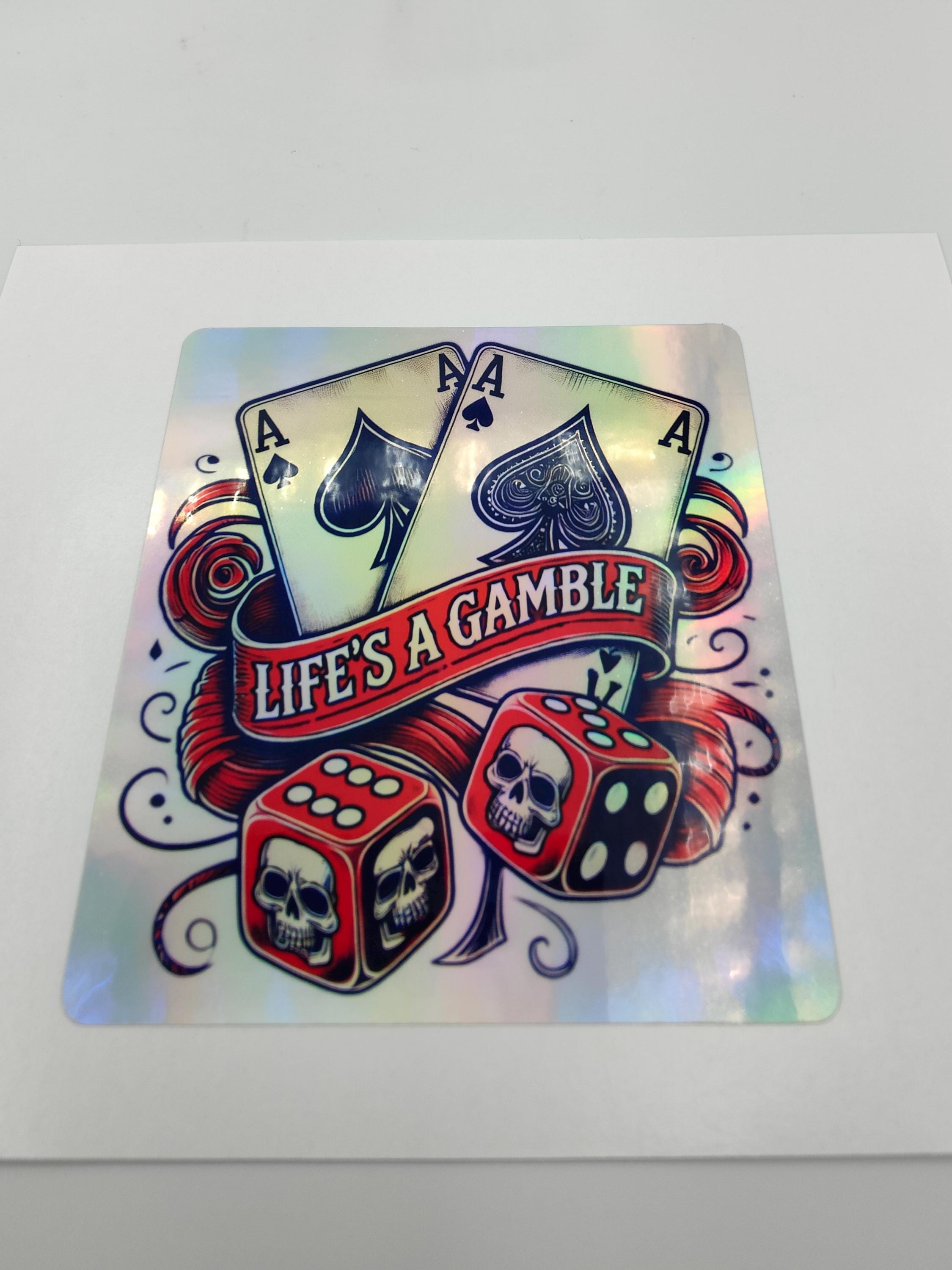 Life's A Gamble, Ace Cards, Las Vegas Stickers, Go for It, Holographic ...