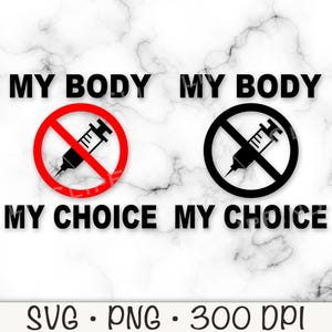Mein Körper meine Wahl SVG, Anti-Vakzine PNG, Vektordatei, Sublimation, T-Shirt-Design-Datei, Impfen Dies, sofortiger Download