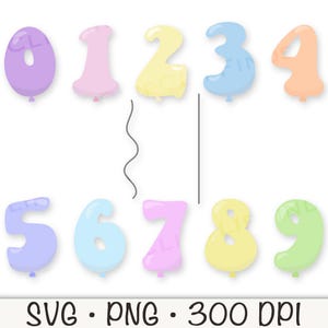 May include: Nine pastel-colored balloon numbers, from 0 to 9, with a white background.  SVG. PNG. 300 DPI.