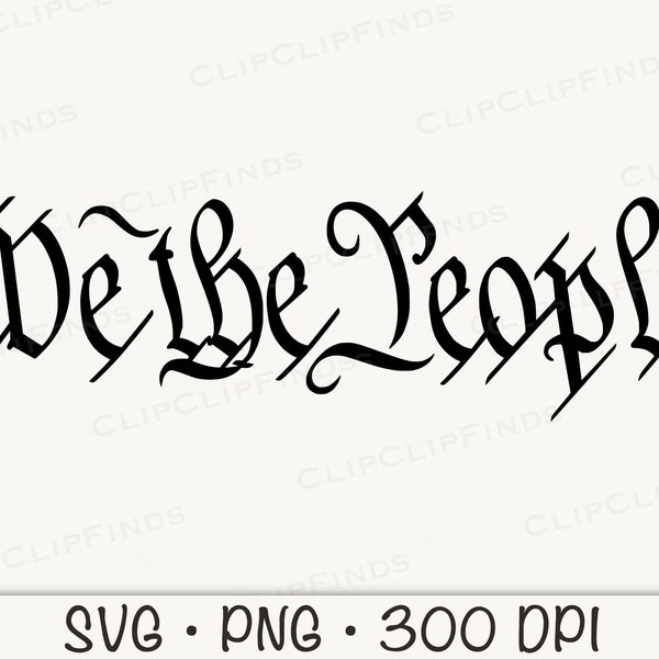 We The People, United States Constitution, SVG Vector File and PNG Transparent Background, Clip Art, Instant Download