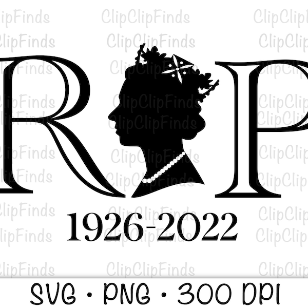 Queen Elizabeth II 1926-2022 Rip Side Profile Silhouette with Crown, SVG, PNG, Instant Digital Download