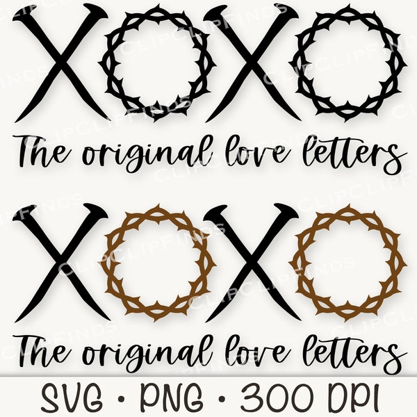 XOXO SVG, The Original Love Letters SVG, Thorne Crown, Nail Cross, Sublimation, png, Instant Digital Download