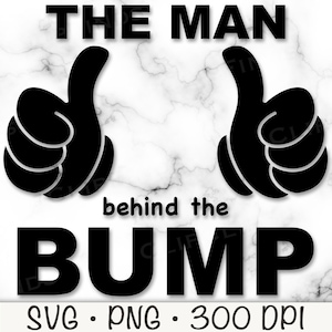 L’homme derrière la bosse SVG, Annonce de grossesse pour papa, Funny Humorous Baby Announcement PNG File, Téléchargement numérique instantané