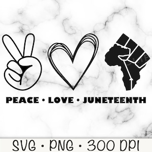 Peace Love Juneteenth SVG, Juneteenth PNG, Vector Cut File, T-shirt Sublimation, 1865, African American,  Instant Download
