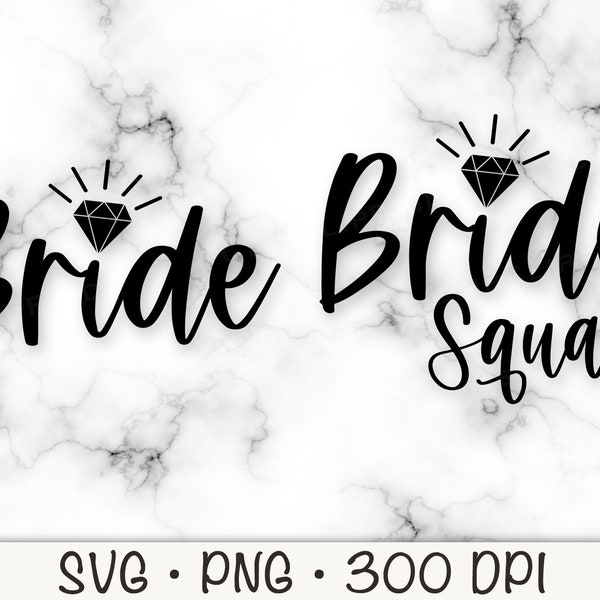 Bride SVG, Bride Squad, Wedding, Bridal, Bachelorette, Bride PNG, Instant Digital Download