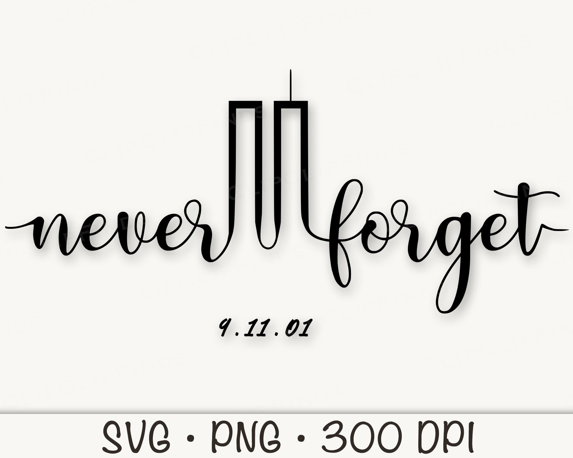 Never Forget(中古品) Never Forget 9/11 SVG: Memorial Clipart (digital Download) - Etsy