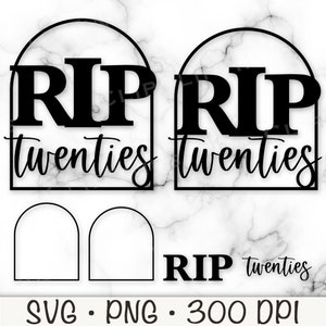 RIP to my 20s SVG, RIP to my 20s Png, Rip to my 20's Cake Cupcake Topper, Grab, Tod zu meinem 20er, 30. Geburtstag, digitaler Download
