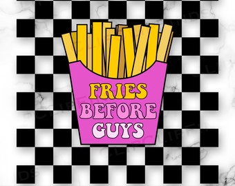 Fries Before Guys on a Checkered Background PNG, Funny Valentine's Day Sublimation, Groovy Font, Digital Download