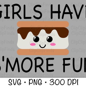 S'mores, Girls Have S'more Fun, SVG, PNG, Sublimation, Instant Digital ...