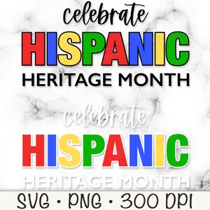 May include: Celebrate Hispanic Heritage Month graphic with the text "Celebrate Hispanic Heritage Month" in white lettering on a marble background. The word "Hispanic" is in colorful block letters with red, yellow, green, blue, and yellow.