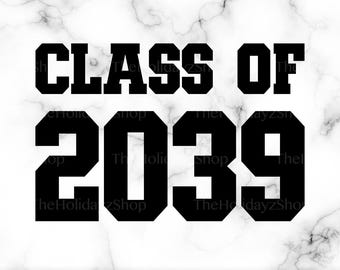 Class of 2039 SVG, PNG, Sublimation, Vector, School, Graduation, Milestone, T-Shirt Design, Kindergarten, Digital