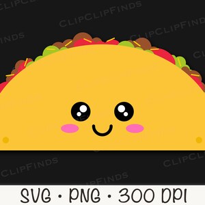 Cute Kawaii Taco SVG Vector Cut File and PNG Transparent Background ...