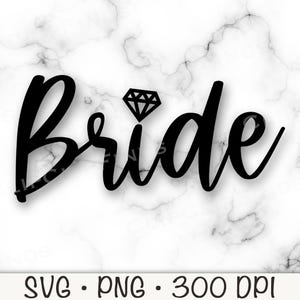 Bruid SVG, bruid PNG, vrijgezellenfeest PNG, T-shirt ontwerpbestand, sublimatie, diamant, teambruid, bruidsmeisje, bruiloft, bruids, digitaal bestand