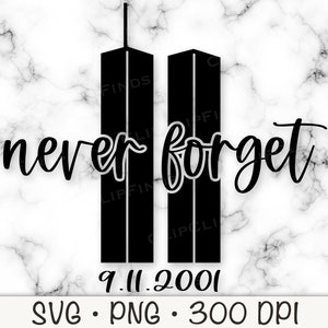 September 11, Never Forget, SVG, PNG, Sublimation, Instant Digital Download