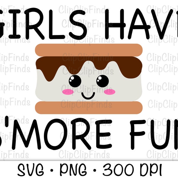 S'mores, Girls have S'more Fun, SVG, PNG, Sublimation, Instant Digital Download