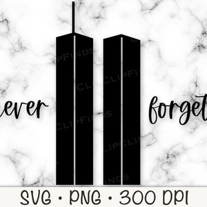 September 11, Never Forget, 911, SVG, PNG, Sublimation, Instant Digital Download