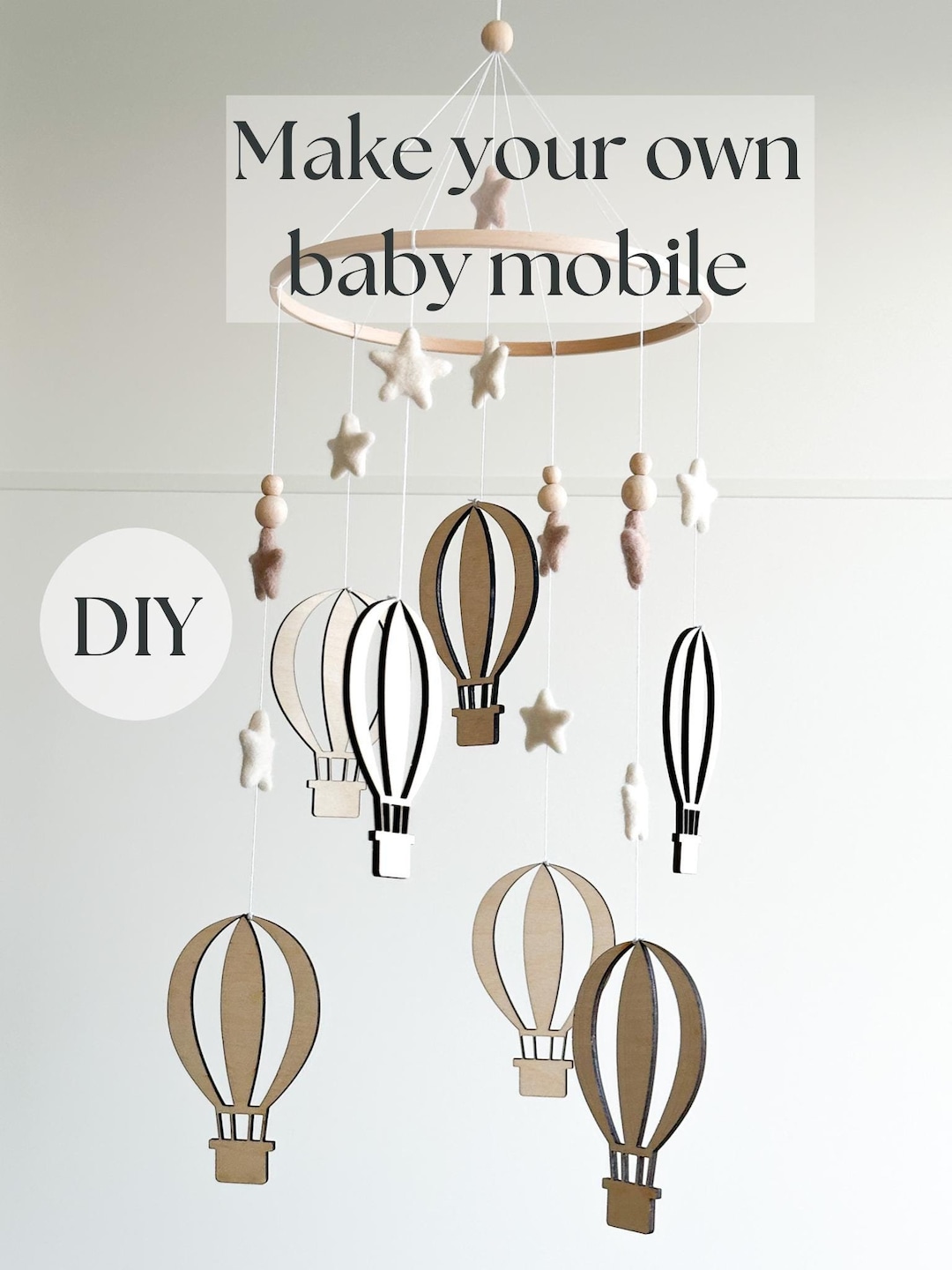 DIY Make Your Own Baby Mobile Air Balloon, Woodenair Balloons Crib ...