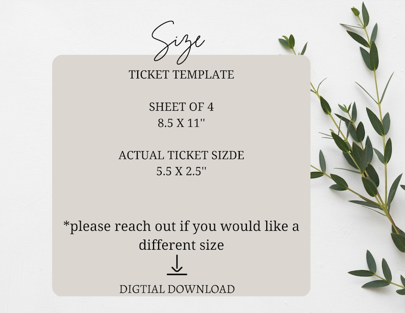 Puede incluir: Una plantilla de ticket imprimible descargable digitalmente. La plantilla es para una hoja de 8,5 x 11 pulgadas y el tama&ntilde;o real del ticket es de 5,5 x 2,5 pulgadas. El texto dice "Tama&ntilde;o, Plantilla de ticket, Hoja de 4, 8,5 x 11", "Tama&ntilde;o real del ticket, 5,5 x 2,5", "*por favor, p&oacute;ngase en contacto si desea un tama&ntilde;o diferente", y "Descarga digital".