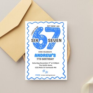 May include: A birthday invitation with a blue and white design. The invitation reads "I used to be six, but now I am seven." It includes the text "Come celebrate Andrew's 7th birthday" and event details.
