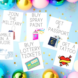May include: A set of ten cards with different activities written on them, such as "Join the Military", "Buy Spray Paint", "Get a Passport", "Gamble on a Cruise", "Buy Lottery Tickets", and "Get a Tattoo".