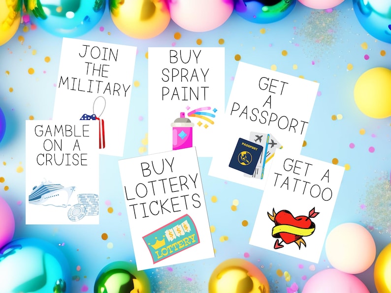May include: A set of ten cards with different activities written on them, such as "Join the Military", "Buy Spray Paint", "Get a Passport", "Gamble on a Cruise", "Buy Lottery Tickets", and "Get a Tattoo".