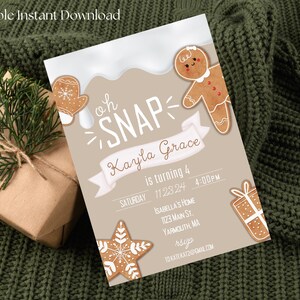 May include: A tan gingerbread-themed birthday invitation with the text "oh SNAP! Kayla Grace is turning 4" and details for the party. The invitation features illustrations of gingerbread cookies.